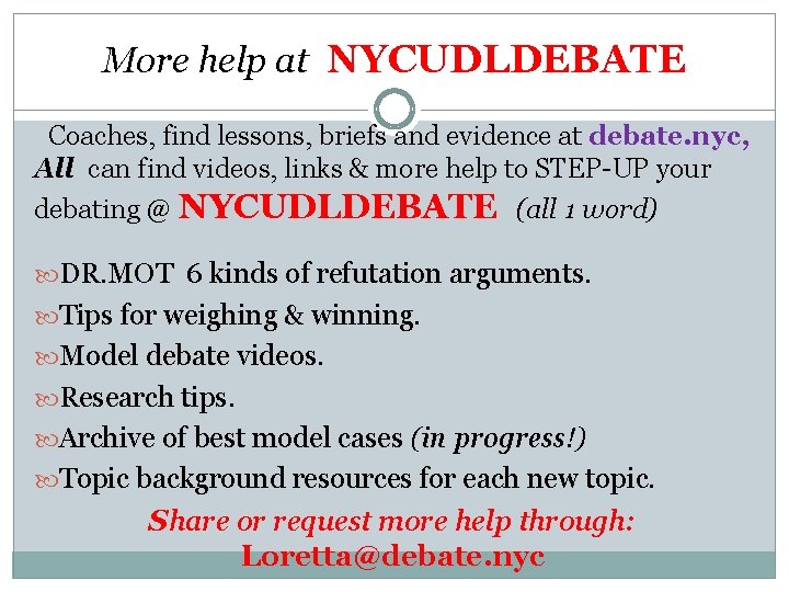 More help at NYCUDLDEBATE Coaches, find lessons, briefs and evidence at debate. nyc, All