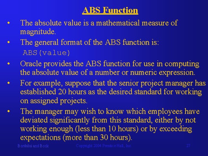 ABS Function • • • The absolute value is a mathematical measure of magnitude.