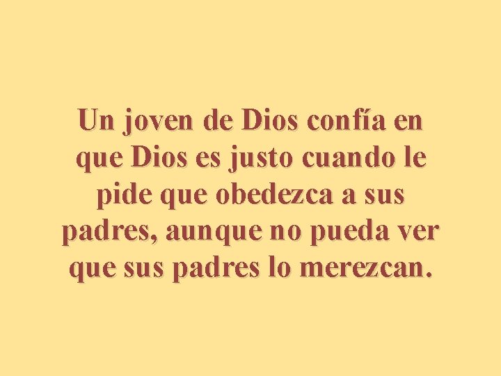Un joven de Dios confía en que Dios es justo cuando le pide que