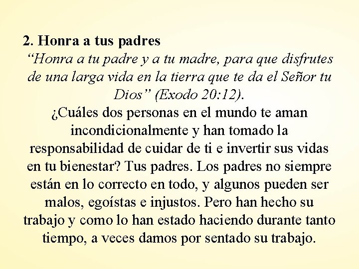 2. Honra a tus padres “Honra a tu padre y a tu madre, para