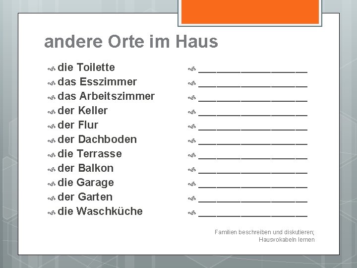 andere Orte im Haus die Toilette das Esszimmer das Arbeitszimmer der Keller der Flur