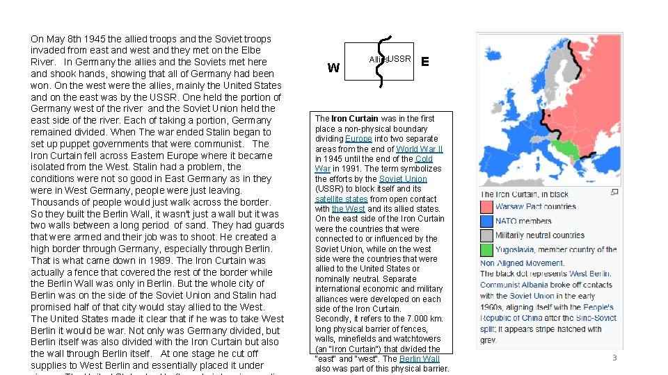 On May 8 th 1945 the allied troops and the Soviet troops invaded from