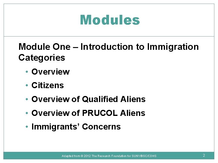 Modules Module One – Introduction to Immigration Categories • Overview • Citizens • Overview