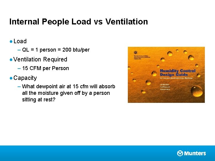 Internal People Load vs Ventilation ● Load – QL = 1 person = 200