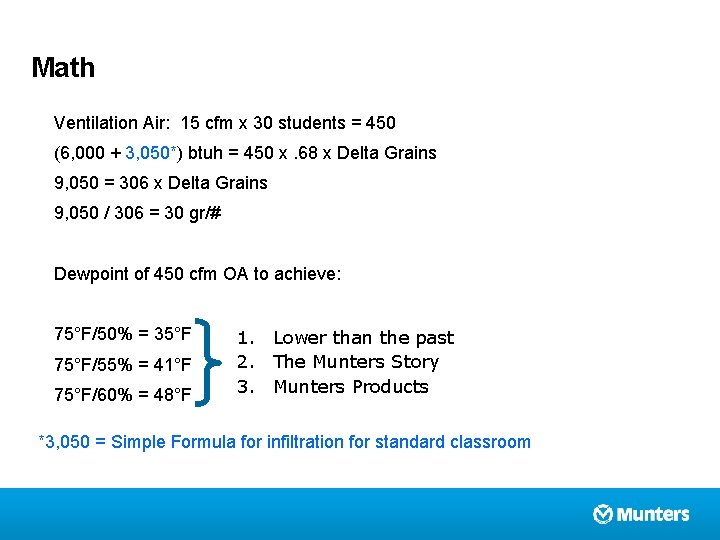Math Ventilation Air: 15 cfm x 30 students = 450 (6, 000 + 3,