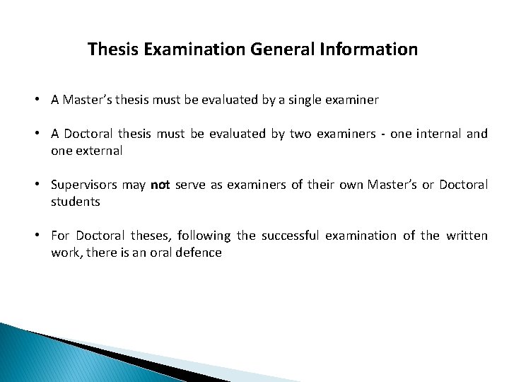 Thesis Examination General Information • A Master’s thesis must be evaluated by a single