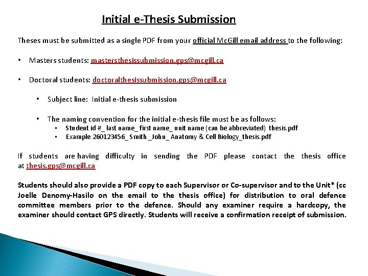 Initial e-Thesis Submission Theses must be submitted as a single PDF from your official