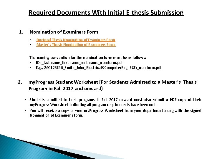 Required Documents With Initial E-thesis Submission 1. Nomination of Examiners Form • • Doctoral