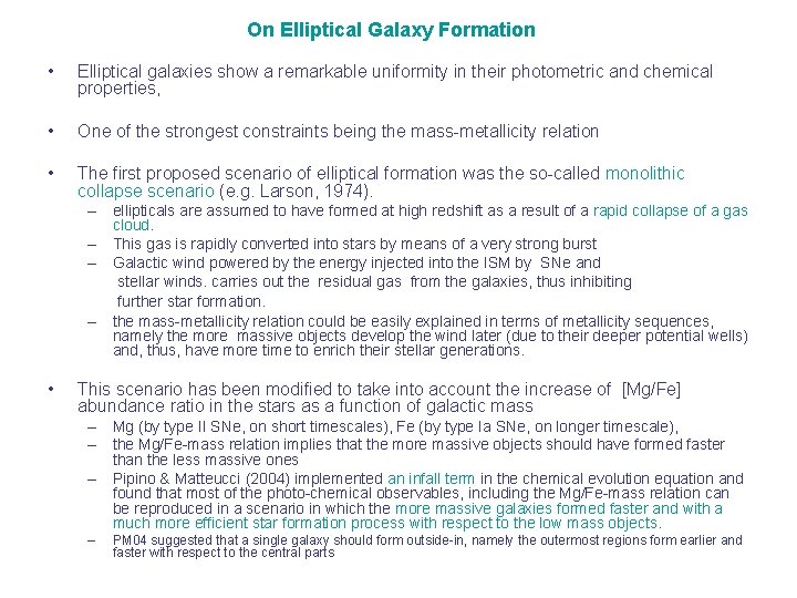 On Elliptical Galaxy Formation • Elliptical galaxies show a remarkable uniformity in their photometric