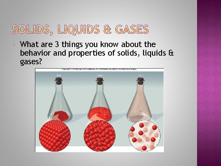  What are 3 things you know about the behavior and properties of solids,