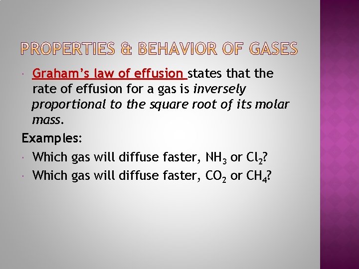 Graham’s law of effusion states that the rate of effusion for a gas is