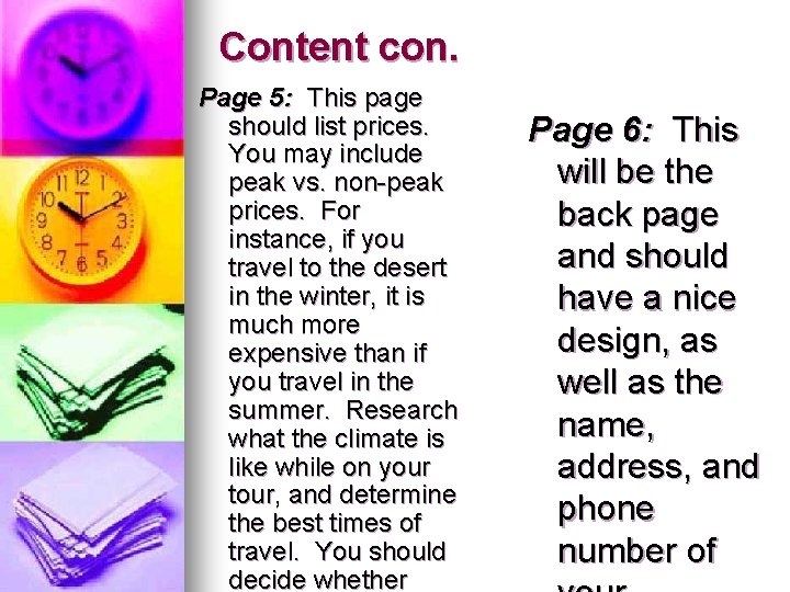 Content con. Page 5: This page should list prices. You may include peak vs.