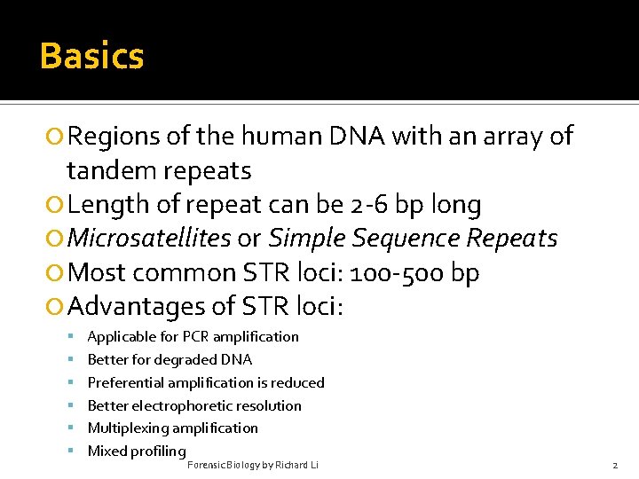Basics Regions of the human DNA with an array of tandem repeats Length of