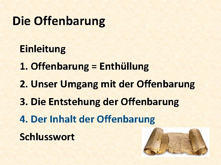 Die Offenbarung Einleitung 1. Offenbarung = Enthüllung 2. Unser Umgang mit der Offenbarung 3.