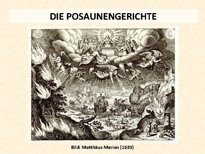 DIE POSAUNENGERICHTE Bild: Matthäus Merian (1630) 