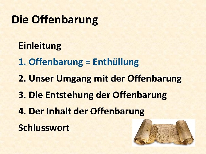 Die Offenbarung Einleitung 1. Offenbarung = Enthüllung 2. Unser Umgang mit der Offenbarung 3.