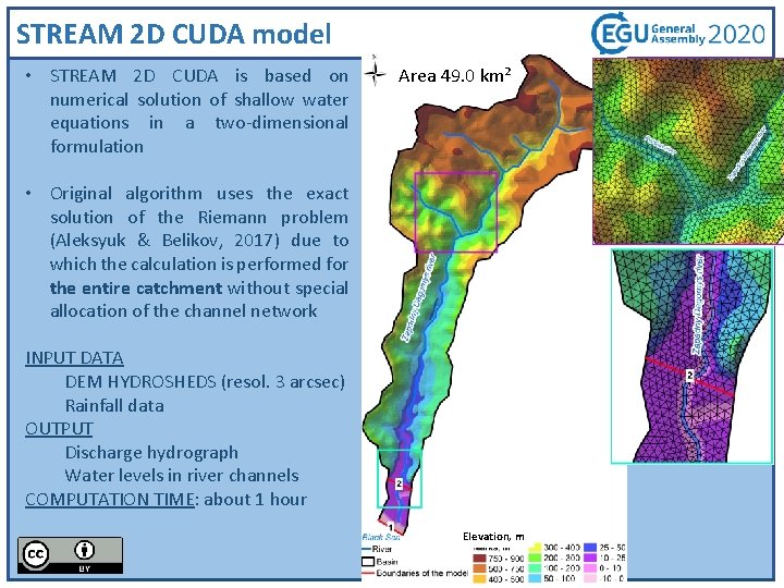 STREAM 2 D CUDA model • STREAM 2 D CUDA is based on numerical