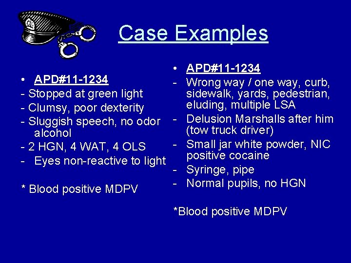 Case Examples • APD#11 -1234 - Wrong way / one way, curb, - Stopped