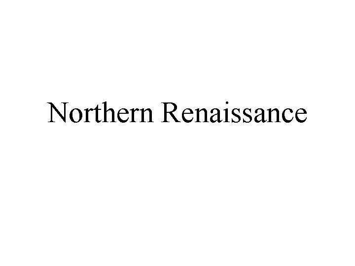 Northern Renaissance 
