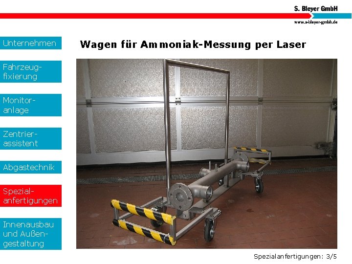 Unternehmen Wagen für Ammoniak-Messung per Laser Fahrzeugfixierung Monitoranlage Zentrierassistent Abgastechnik Spezialanfertigungen Innenausbau und Außengestaltung