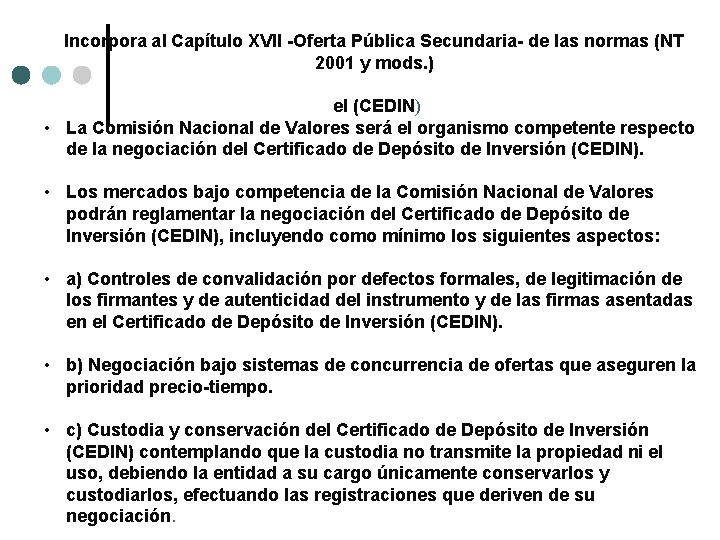 Incorpora al Capítulo XVII -Oferta Pública Secundaria- de las normas (NT 2001 y mods.