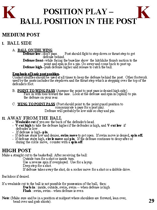 PLAY – K BALL POSITION K POSITION IN THE POST MEDIUM POST I. BALL