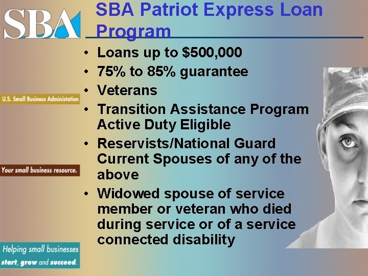 SBA Patriot Express Loan Program • • Loans up to $500, 000 75% to