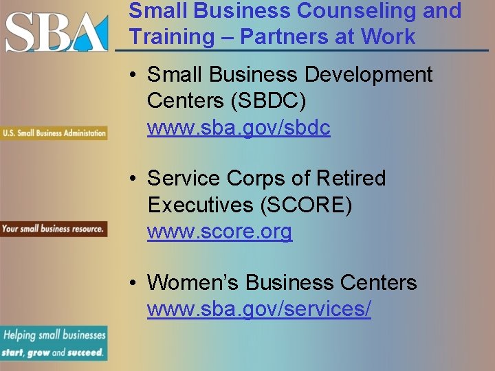 Small Business Counseling and Training – Partners at Work • Small Business Development Centers