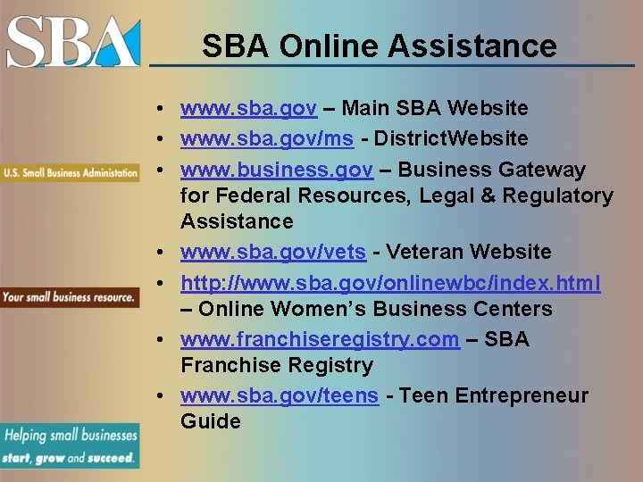 SBA Online Assistance • www. sba. gov – Main SBA Website • www. sba.