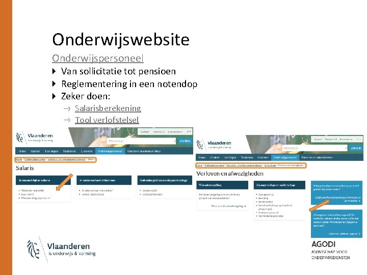 Onderwijswebsite Onderwijspersoneel Van sollicitatie tot pensioen Reglementering in een notendop Zeker doen: Salarisberekening Tool