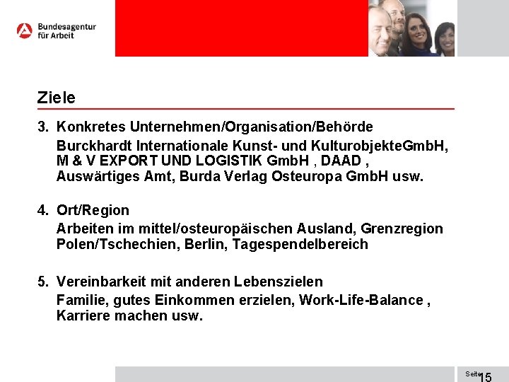 Ziele 3. Konkretes Unternehmen/Organisation/Behörde Burckhardt Internationale Kunst- und Kulturobjekte. Gmb. H, M & V