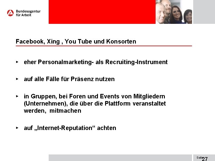 Facebook, Xing , You Tube und Konsorten ► eher Personalmarketing- als Recruiting-Instrument ► auf