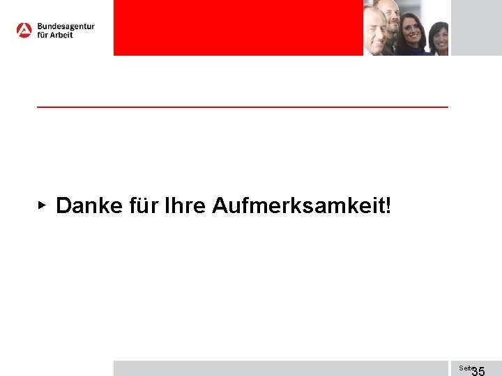 ► Danke für Ihre Aufmerksamkeit! Seite 