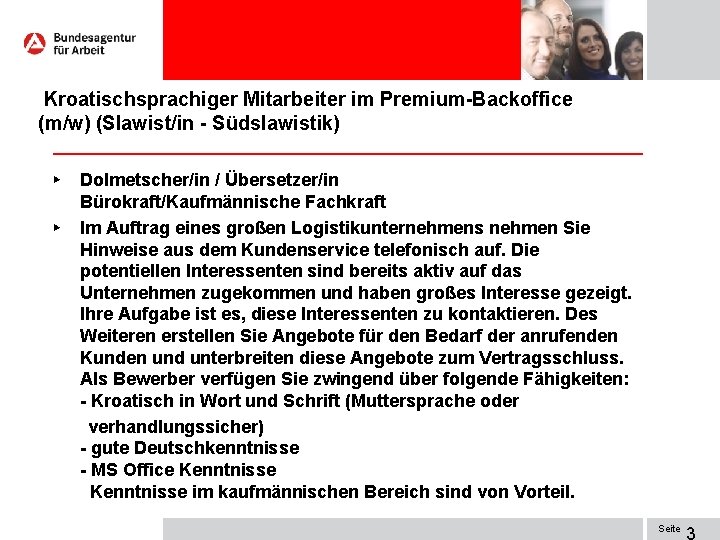 Kroatischsprachiger Mitarbeiter im Premium-Backoffice (m/w) (Slawist/in - Südslawistik) ► ► Dolmetscher/in / Übersetzer/in Bürokraft/Kaufmännische