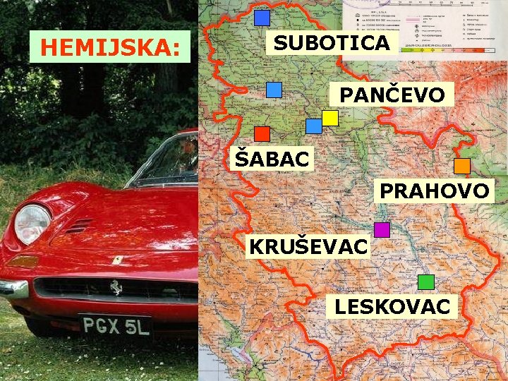 HEMIJSKA: SUBOTICA PANČEVO ŠABAC PRAHOVO KRUŠEVAC LESKOVAC 