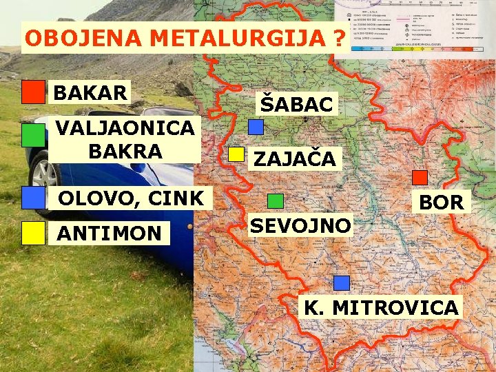 OBOJENA METALURGIJA ? BAKAR VALJAONICA BAKRA ŠABAC ZAJAČA OLOVO, CINK ANTIMON BOR SEVOJNO K.