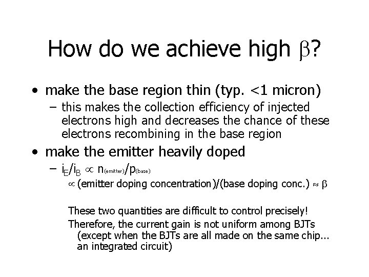 How do we achieve high ? • make the base region thin (typ. <1