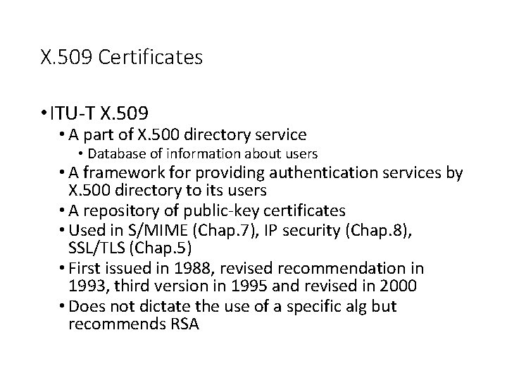 X. 509 Certificates • ITU-T X. 509 • A part of X. 500 directory