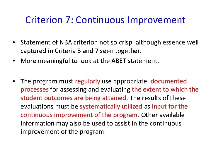 Criterion 7: Continuous Improvement • Statement of NBA criterion not so crisp, although essence