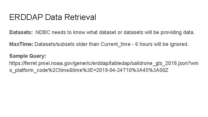 ERDDAP Data Retrieval Datasets: NDBC needs to know what dataset or datasets will be