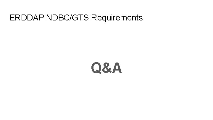 ERDDAP NDBC/GTS Requirements Q&A 