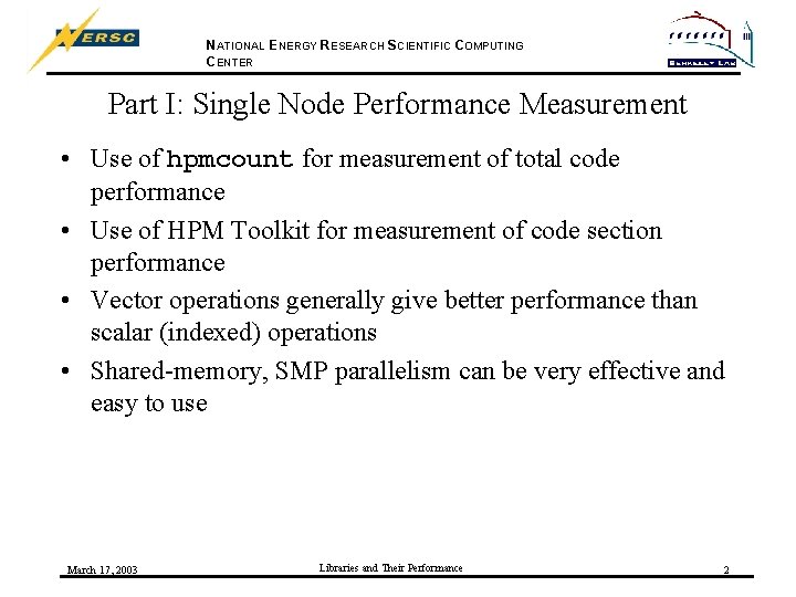 NATIONAL ENERGY RESEARCH SCIENTIFIC COMPUTING CENTER Part I: Single Node Performance Measurement • Use