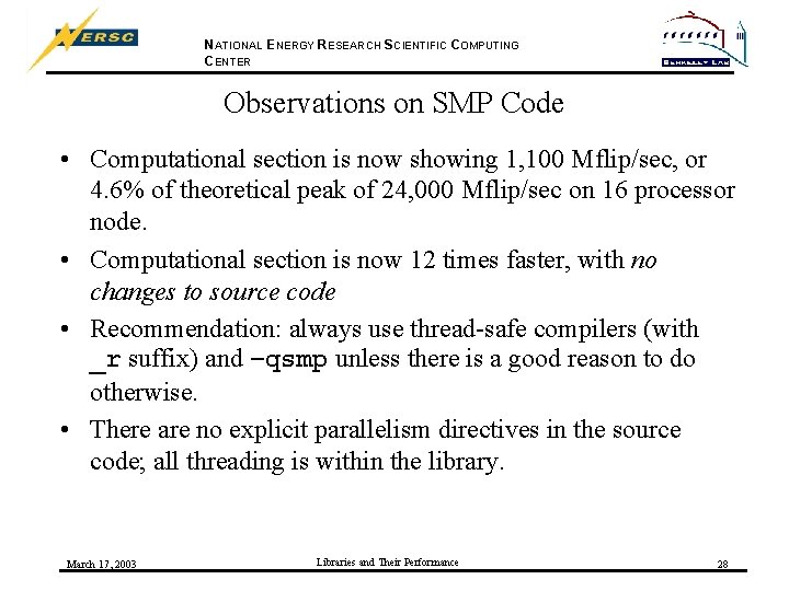 NATIONAL ENERGY RESEARCH SCIENTIFIC COMPUTING CENTER Observations on SMP Code • Computational section is