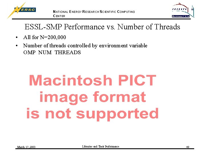 NATIONAL ENERGY RESEARCH SCIENTIFIC COMPUTING CENTER ESSL-SMP Performance vs. Number of Threads • All