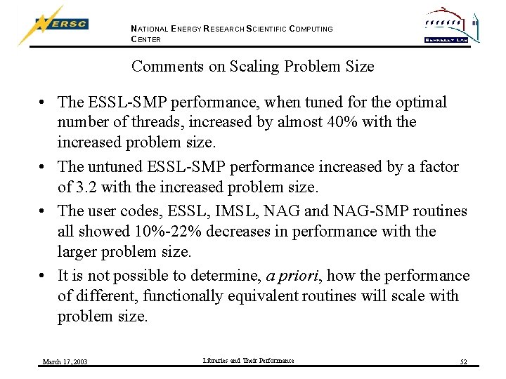 NATIONAL ENERGY RESEARCH SCIENTIFIC COMPUTING CENTER Comments on Scaling Problem Size • The ESSL-SMP