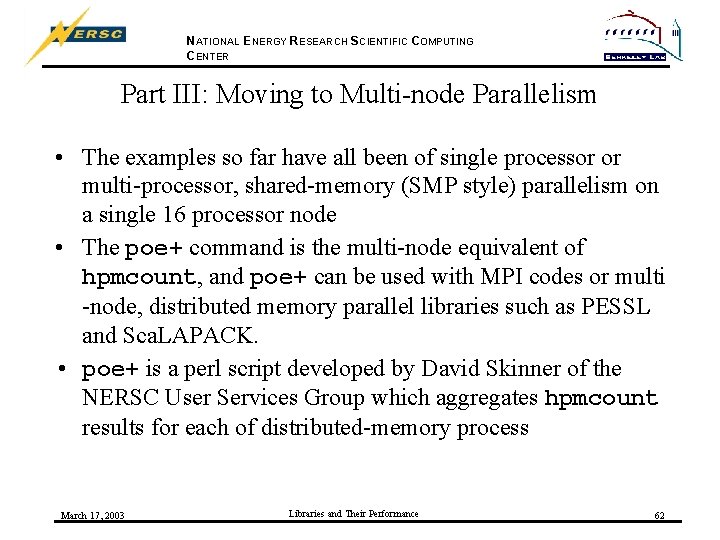 NATIONAL ENERGY RESEARCH SCIENTIFIC COMPUTING CENTER Part III: Moving to Multi-node Parallelism • The