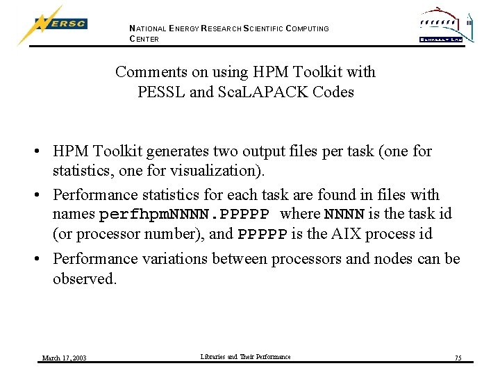 NATIONAL ENERGY RESEARCH SCIENTIFIC COMPUTING CENTER Comments on using HPM Toolkit with PESSL and