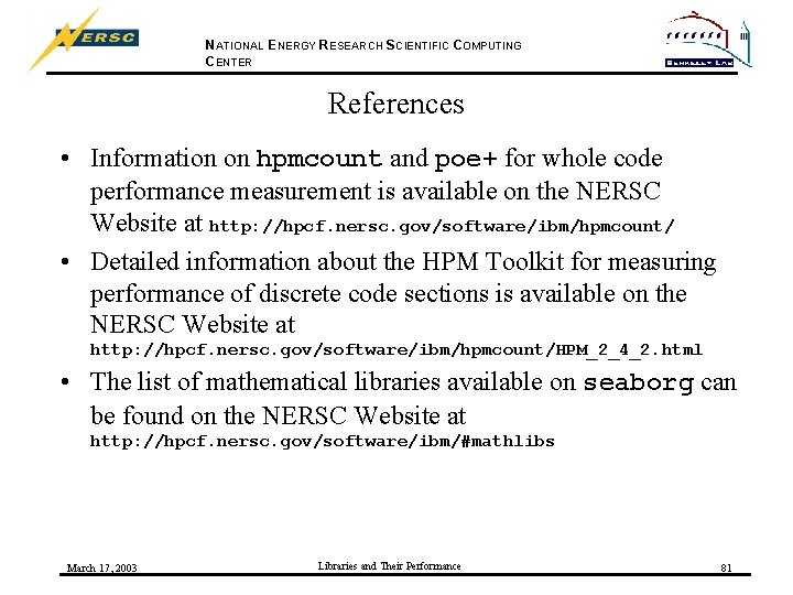 NATIONAL ENERGY RESEARCH SCIENTIFIC COMPUTING CENTER References • Information on hpmcount and poe+ for