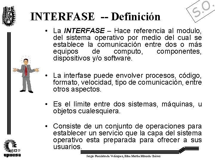 INTERFASE -- Definición . S • La INTERFASE – Hace referencia al modulo, del