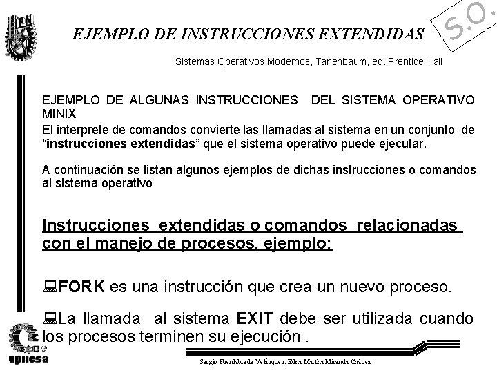 EJEMPLO DE INSTRUCCIONES EXTENDIDAS . O . S Sistemas Operativos Modernos, Tanenbaum, ed. Prentice